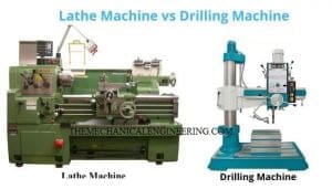 Difference Between Lathe Machine and Drilling Machine [Notes & PDF]