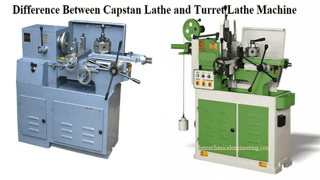 Difference Between Capstan and Turret Lathe Machine [Notes & PDF]